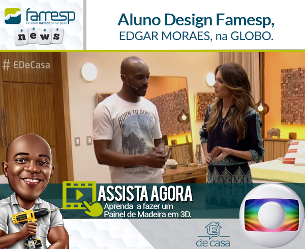 Aluno Design Famesp na Globo!