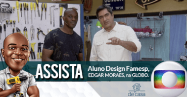 Aluno Design Famesp na Globo!