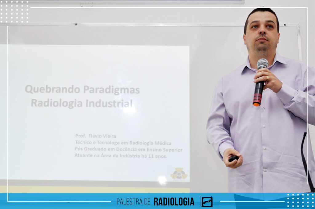 Radiologia Industrial – Áreas de atuação e mercado de trabalho 2 FAMESP - Faculdade Método de São Paulo. Reconhecimento MEC. - palestra radiologia famesp 05